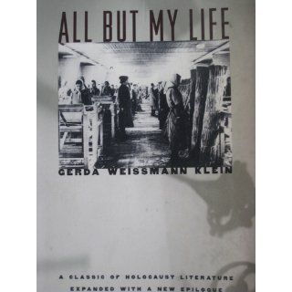 All But My Life: A Memoir: Gerda Weissmann Klein: 9780809015801: Books