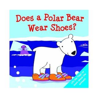 Does a Polar Bear Wear Shoes (What Does What 200): 9780857343598: Books