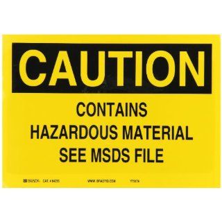 Brady 84295 Self Sticking Polyester Chemical & Hazardous Materials Sign, 7" X 10", Legend "Contains Hazardous Material See MSDS File" Industrial Warning Signs