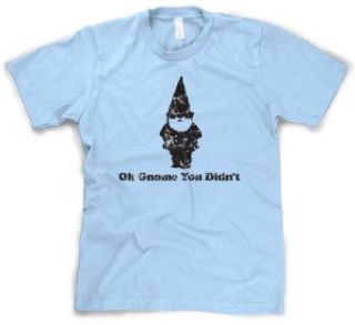 Oh Gnome You Didn't T Shirt Funny Quote Tee: Clothing