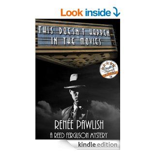 This Doesn't Happen In The Movies (The Reed Ferguson Mystery Series Book 1)   Kindle edition by Renee Pawlish. Mystery, Thriller & Suspense Kindle eBooks @ .