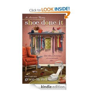 Shoe Done It (An Accessories Mystery) eBook: Grace Carroll: Kindle Store