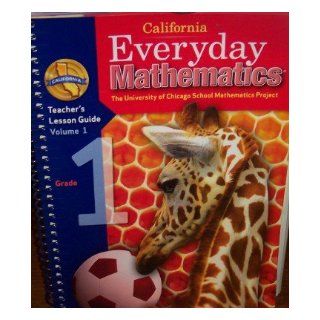 California Everyday Mathematics Teacher's Lesson Guide Grade 1 (UCSMP, Volume 1) Max Bell 9780076097906 Books