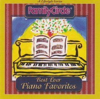 Family Circle: Best Ever Piano Favorites: Music