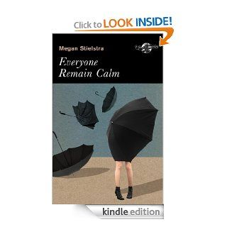 Everyone Remain Calm eBook: Megan Stielstra: Kindle Store