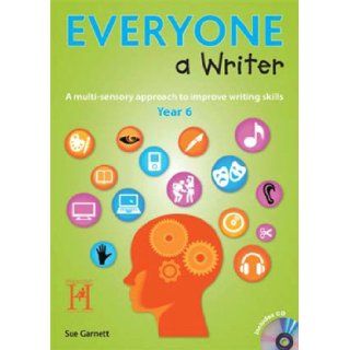 Everyone a Writer   Year 6: A Multisensory Approach to Improve Children's Writing Skills: Susan Garnett: 9781907515675: Books