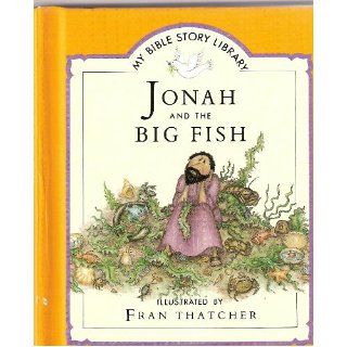 Jonah and the big fish (My Bible story library) Tim Wood 9780840768681 Books