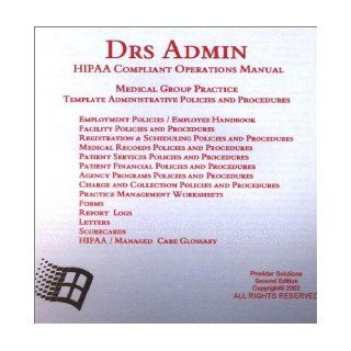 Drs Admin Hipaa Compliant Operations Manual, Medical Group Practice, Template Administrative Policies and Procedures (CD ROM) Linda Nadeau 9782044314008 Books