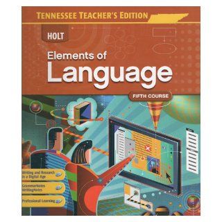 Holt Elements of Language Fifth Course   Tennessee Teacher's Edition: Judith L. Irvin, Lee Odell, Richard Vacca, Renee Hobbs: Books