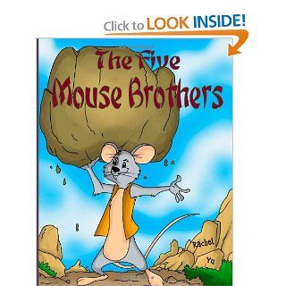 The Five Mouse Brothers: Rachel Yu: 9781463726782: Books