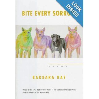 Bite Every Sorrow Barbara Ras 9780807122631 Books
