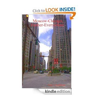 Moscow Chicago, Further   Everywhere eBook: Anna Epelbaum: Kindle Store