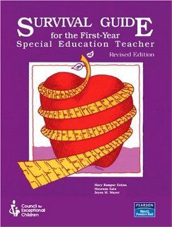 Survival Guide for the First Year Special Education Teacher: Council for Except Child CEC: 9780131701564: Books