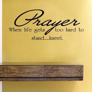 Prayer when life gets too hard to stand.kneel. Vinyl Wall Decals Quotes Sayings Words Art Decor Lettering Vinyl Wall Art Inspirational Uplifting : Nursery Wall Decor : Baby