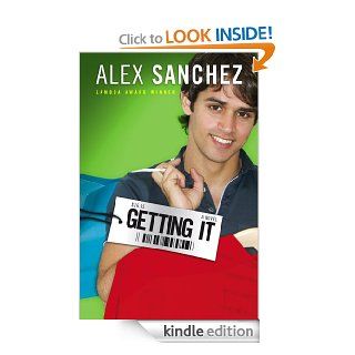 Getting It eBook: Alex Sanchez: Kindle Store