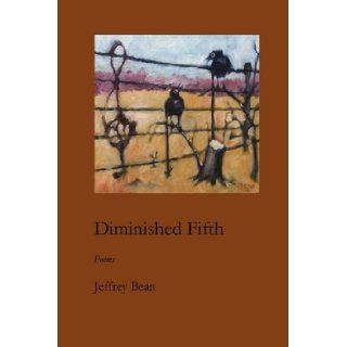 Diminished Fifth: Jeffrey Bean: 9781934999653: Books