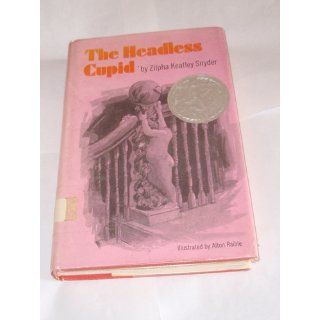 The Headless Cupid: Zilpha Keatley Snyder, Alton Raible: Books