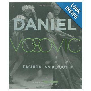 Fashion Inside Out: Daniel V's Guide to How Style Happens from Inspiration to Runway and Beyond: Daniel Vosovic, Michael Turek, Tim Gunn: 9780823032174: Books