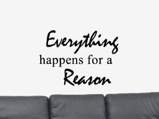 Everything Happens For A Reason. Vinyl Wall Art Decal Sticker Home Decor   Positive Wall Decal