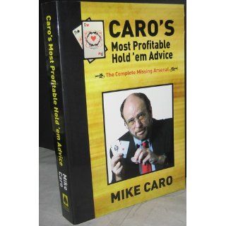 Caro's Most Profitable Hold'em Advice Mike Caro 9781580422093 Books