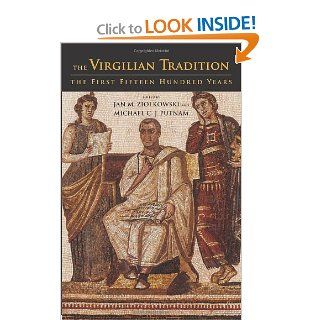 The Virgilian Tradition: The First Fifteen Hundred Years: Jan M. Ziolkowski, Michael C. J. Putnam: 9780300108224: Books