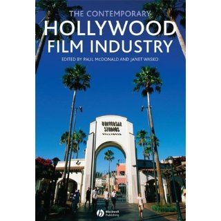The Contemporary Hollywood Film Industry (9781405133876) Paul McDonald, Janet Wasko Books