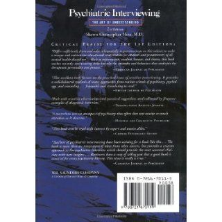 Psychiatric Interviewing: the Art of Understanding A Practical Guide for Psychiatrists, Psychologists, Counselors, Social Workers, Nurses, and Other Mental Health Professionals (9780721670119): Shawn Christopher Shea: Books