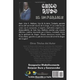 Chico RudoEl Imparable Rude Buay I   Spanish Edition John A. Andrews 9780983141976 Books
