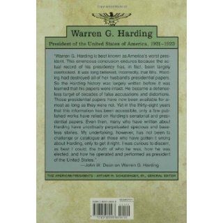 Warren G. Harding: The American Presidents Series: The 29th President, 1921 1923: John W. Dean, Arthur M. Schlesinger: 9780805069563: Books