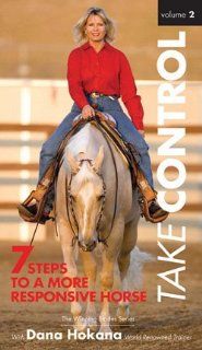 Take Control Vol. 2   7 Steps To A More Responsive Horse: Dana Hokana, Jen Rohlen: Movies & TV