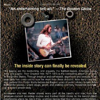 Heaven and Hell: My Life in the Eagles (1974 2001): Don Felder: 9780470450420: Books