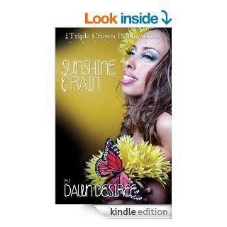 Sunshine & Rain (Triple Crown Publications Presents) eBook: Dawn Desiree: Kindle Store