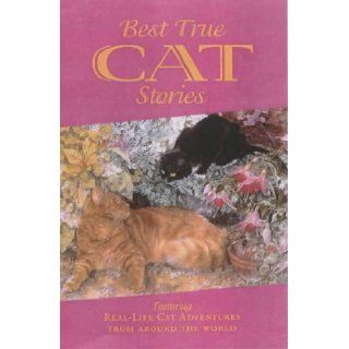 Best True Cat Stories: Featuring Real Life Cat Adventures: Karen Dolan: 9781854798657: Books