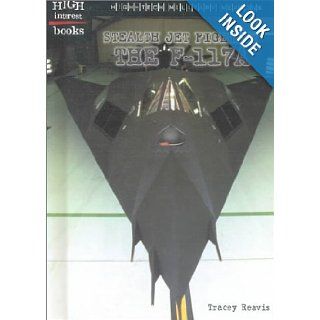 Stealth Jet Fighter (High Interest Books: High Tech Military Weapons): Tracey Reavis: 9780516233413: Books