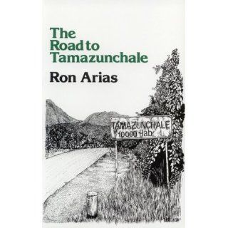 The Road to Tamazunchale (Clasicos Chicanos/ Chicano Classics 3) (9780916950705): Ron Arias, Jose Antonio Burciaga: Books