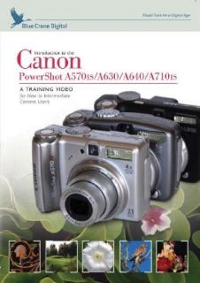 Introduction to the Canon PowerShot A570is / A630 / A640 / A710is: Blue Crane Digital:  Instant Video