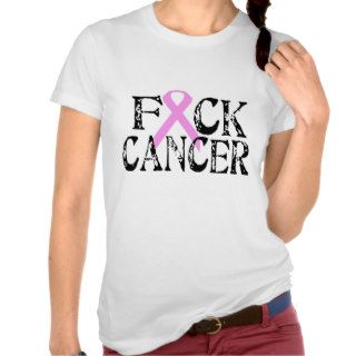 F*CK Cancer T Shirts