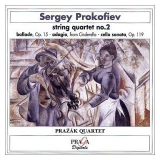 Prokofiev: String Quartet No. 2 / Ballade / Adagio from Cinderella / Cello Sonata, Opp. 15, 92, 97b, 119: Music