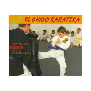 Chico Karateka, El (Spanish Edition) Ann Morris 9780525455882 Books