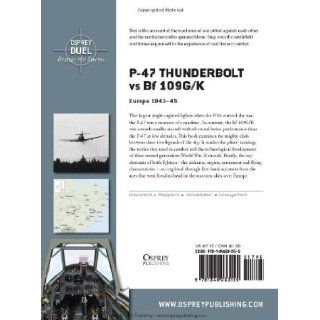 P 47 Thunderbolt vs Bf 109G/K: Europe 1943 45 (Duel): Martin Bowman, Jim Laurier, Chris Davey, Gareth Hector: 9781846033155: Books