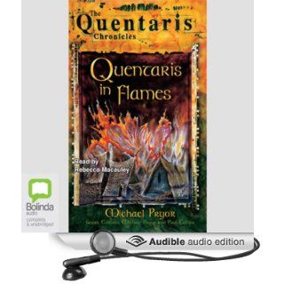 Quentaris in Flames: The Quentaris Chronicles, Book 1 (Audible Audio Edition): Michael Pryor, Rebecca Macauley: Books