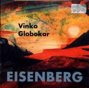 Vinko Globokar: Eisenberg: Music