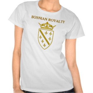 Bosnian Royalty Female T Shirt