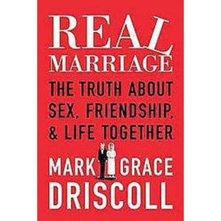 Real Marriage (Hardcover)