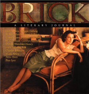 Brick: A Literary Journal (9780968755532): Michael Ondaatje, Michael Redhill, Esta Spalding, Linda Spalding: Books