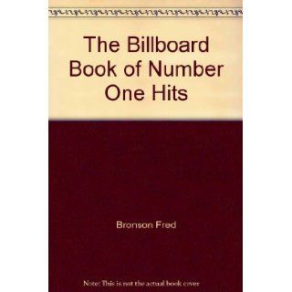 The Billboard book of number one hits: Fred Bronson: 9780823075454: Books