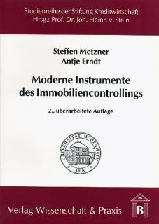 DCF Bewertung und Kennzahlensysteme im Immobiliencontrolling Moderne Instrumente des Immobiliencontrollings, Band 1: Steffen Metzner, Antje Erndt: Bücher