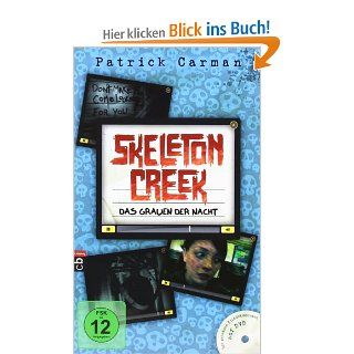 Skeleton Creek   Das Grauen der Nacht: Band 2: Patrick Carman, Gerold Anrich: Bücher