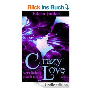 CRAZY LOVE   verrckt nach mehr (Band 3) eBook: Eileen Janket: Kindle Shop
