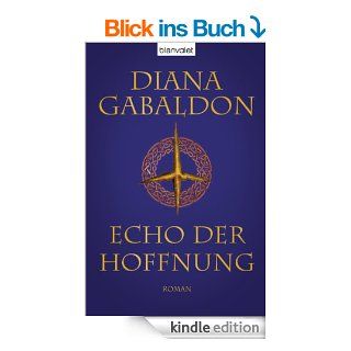 Echo der Hoffnung Roman eBook Diana Gabaldon, Barbara Schnell Kindle Shop